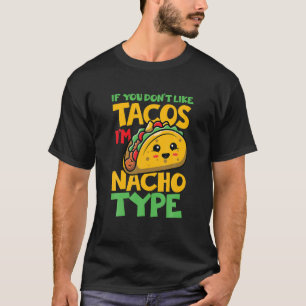 Type Nacho   Tex Mex Tortilla T-shirt