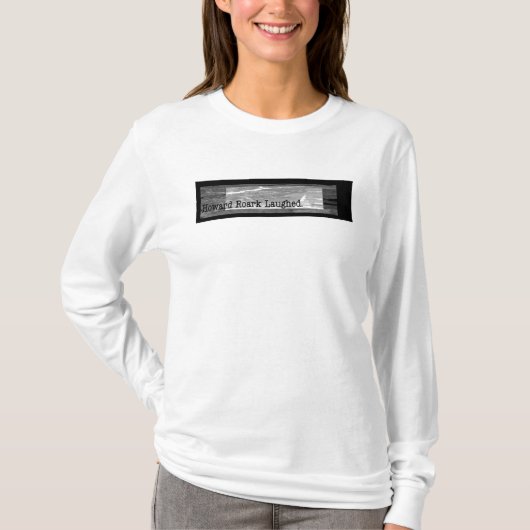 Typemachine. Howard Roark lachte. T-shirt (Voorkant)
