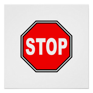 Typical Stop Sign Perfect Poster
