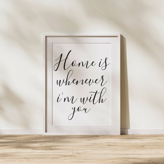 Typografie Thuis is wanneer ik bij jou ben Poster