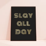 Typographie moderne Chic Couper toute la journée N<br><div class="desc">Cet imprimé d'art de papier peint chic présente un arrière - plan noir avec une typographie moderne qui dit "tuer toute la journée" en feuille d'or. La couleur arrière - plan est entièrement personnalisable et vous pouvez choisir entre l'or ou l'argent feuille. Le texte est également modifiable. Une façon amusante...</div>
