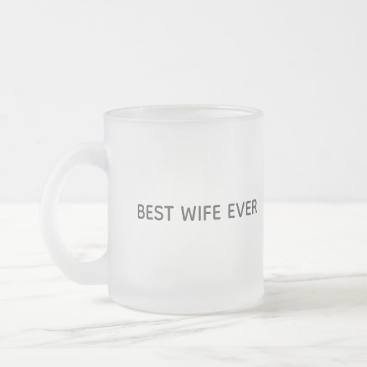 Typography Mug Design – Best Wife Ever (Gauche)