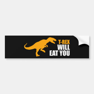 Tyrannosaurus Rex zal je eten Bumpersticker