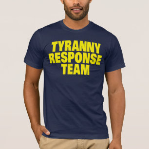 Tyranny Response Team T-shirt