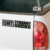 Tyranny Sucks Bumpersticker (Op Truck)
