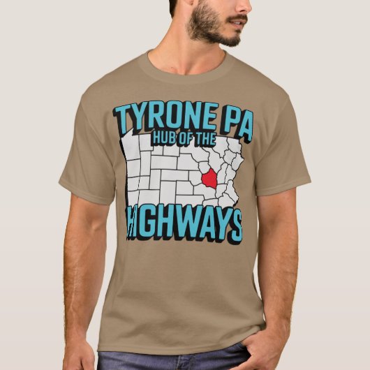 Tyrone PA - Hub of the Highways T-shirt (Voorkant)