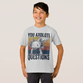 U axolotl vragen t-shirt (Voorkant volledig)
