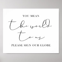 U bedoelt de wereld voor ons, te ondertekenen geli poster