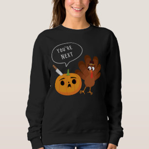 U bent de volgende Funny Pumpkin Thanksgiving Turk Trui