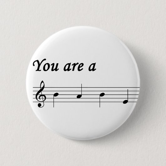 U bent een BABE-Button Ronde Button 5,7 Cm (Voorkant)