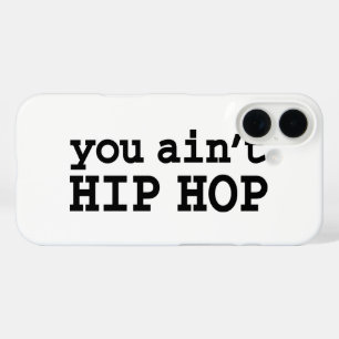 U bent geen HIP HOP iPhone 16 Hoesje