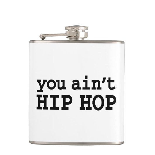 U bent geen HIP HOP Heupfles (Voorkant)