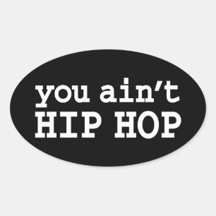 U bent geen HIP HOP Ovale Sticker
