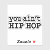 U bent geen HIP HOP Sticker (Vel)