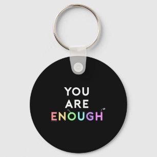 U bent genoeg Citaat voor Mental Health Awareness Sleutelhanger