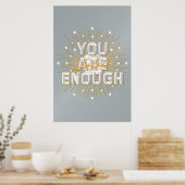 U bent goed genoeg Poster (24x36) (Keuken)