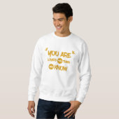 U bent meer geliefd dan u weet dat u snoepjesjasje trui (Voorkant volledig)