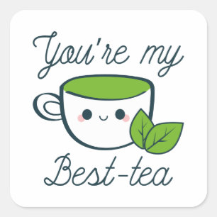 U bent Mijn Beste Tea Vierkante Sticker
