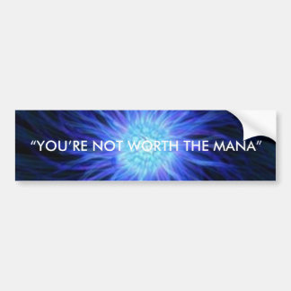"U BENT NIET GEWAARD HET MANA" BUMPERSTICKER