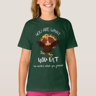 U bent wat u eet op de feestdag voor de Thanksgivi T-shirt