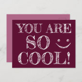 U BENT ZO COOL Fun Quote Smilling Face Briefkaart (Voorkant / Achterkant)