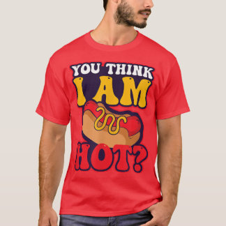U denkt dat ik heet Design Hot Hondenliefhebber be T-shirt