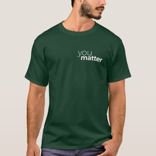 U doet er toe - Citaat Motivatie Minimalisme Desig T-shirt (Voorkant)