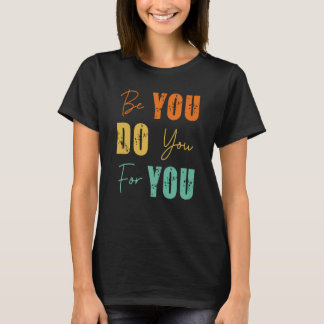 U doet u voor uw mentale gezondheidsmotivatie t-shirt