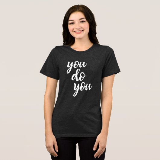 U doet uw assy Sarcasm Quote Tri-Blend Shirt (Voorkant volledig)