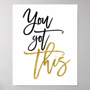 U hebt dit aanmoedigingscitaat zwart/goud poster