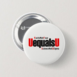 U is gelijk aan U - HIV Niet detecteerbaar - Weten Ronde Button 5,7 Cm