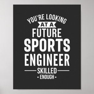 U kijkt naar een toekomstige Sportengineer die bek Poster