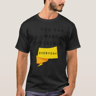 U kunt een verschil maken dagelijks Citaat T-shirt