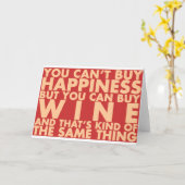 U kunt geen geluk kopen, maar u kunt wijn kopen! kaart (Gele Bloem)