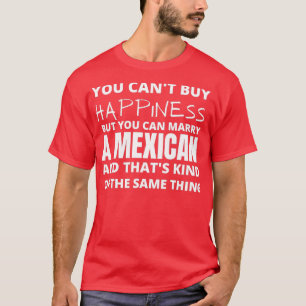 U KUNT GEZICHTHEID KOPEN MAAR U KUNT MEXICAN MAKEN T-SHIRT