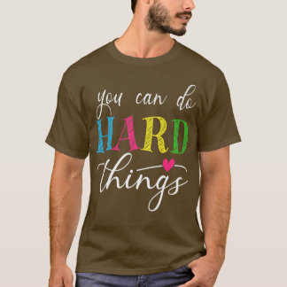 U kunt harde dingen testen op leraren. t-shirt