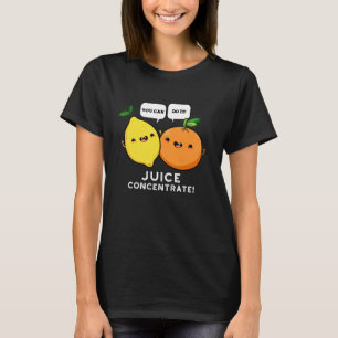 U kunt het maken met een positieve vruchtenspuit t-shirt