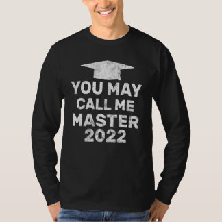 U kunt me Master 2022 Masters Mba Graduatio noemen T-shirt