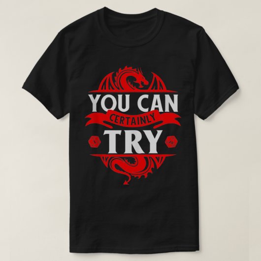 U kunt zeker Funny RPG proberen T-shirt (Design voorkant)