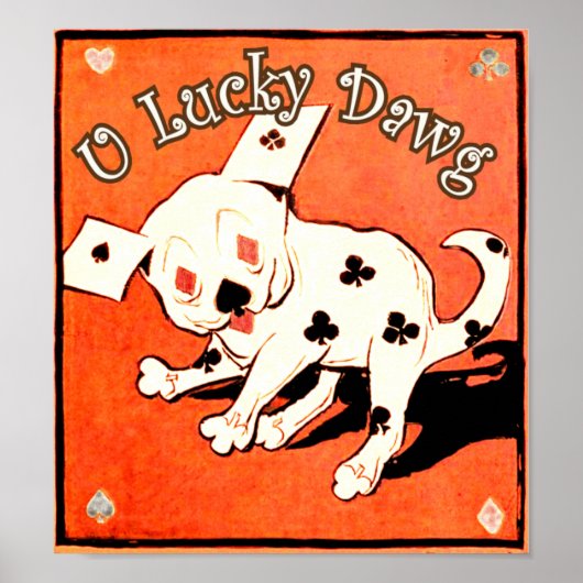 U Lucky Dawg Poster (Voorkant)