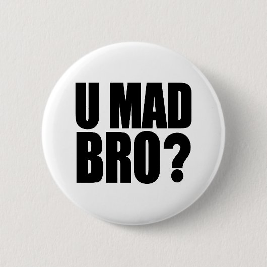 U Mad Bro Ronde Button 5,7 Cm (Voorkant)