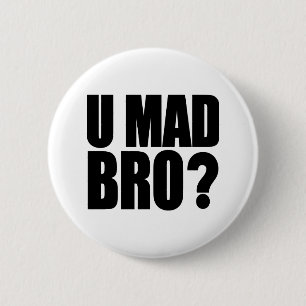 U Mad Bro Ronde Button 5,7 Cm
