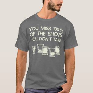 U Miss 100% van de schoenen die u niet gebruikt T-shirt