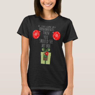 U moet mijn doos naughty Dirty Adult Humor Ch zien T-shirt
