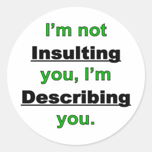 U niet beledigen ronde sticker