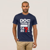 U pensent-ils vraiment le soin d'I ? T-shirt de (Devant entier)