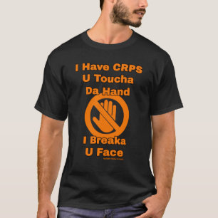 U Raakt De Hand...CRPS T-shirt