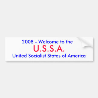 U.S.A., 2008 - Welkom in the , United Social.. Bumpersticker