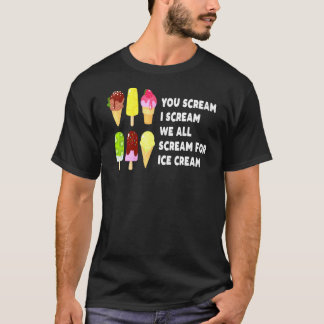 U schreeuwt dat we allemaal schreeuwen om Ice Crea T-shirt
