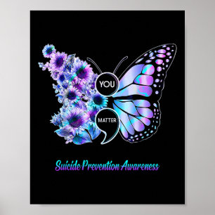 U Suicide Prevention Semicolon Butterfly Poster